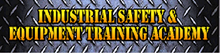 Industrial Safety & Equipment Training Academy